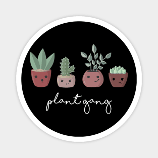 Plant Gang Magnet